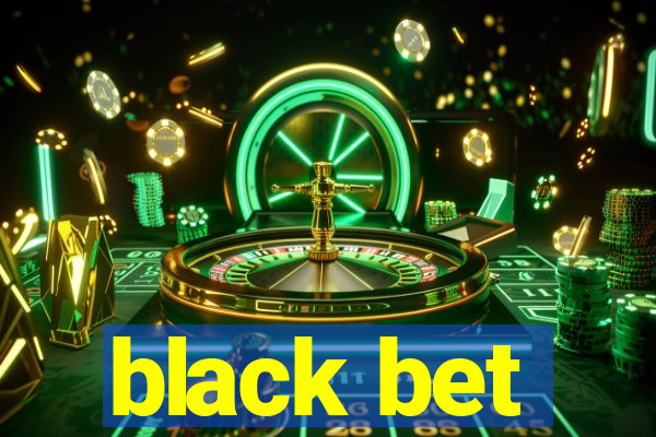 black bet